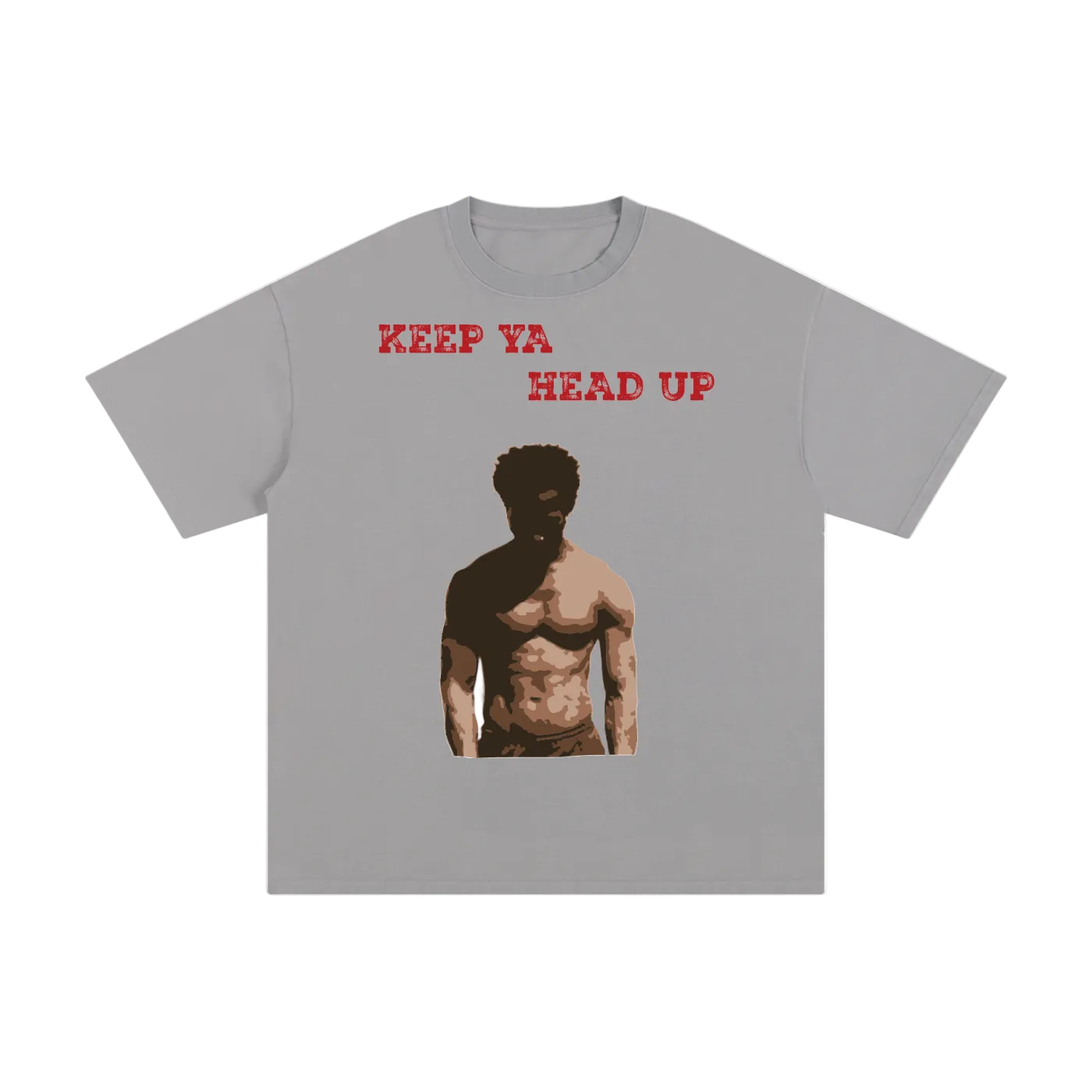 "Keep Ya Head Up" Unisex Pure Cotton T-Shirt