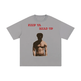 "Keep Ya Head Up" Unisex Pure Cotton T-Shirt