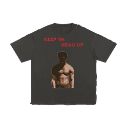 "Keep Ya Head Up" Unisex Pure Cotton T-Shirt