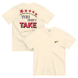You Miss 100% of the Shots You Don’t Take Unisex dyed heavyweight t-shirt