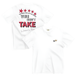 You Miss 100% of the Shots You Don’t Take Unisex dyed heavyweight t-shirt